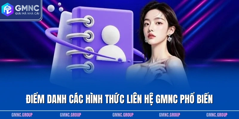 Điểm danh các hình thức liên hệ GMNC phổ biến