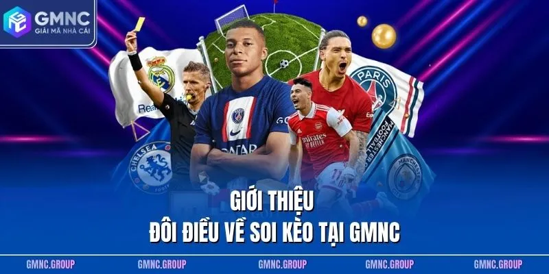 Giới thiệu đôi điều về soi kèo tại GMNC Giới thiệu đôi điều về soi kèo tại GMNC