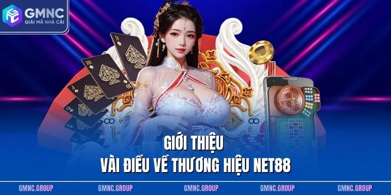 Giới thiệu vài điều về thương hiệu NET88 Giới thiệu vài điều về thương hiệu NET88