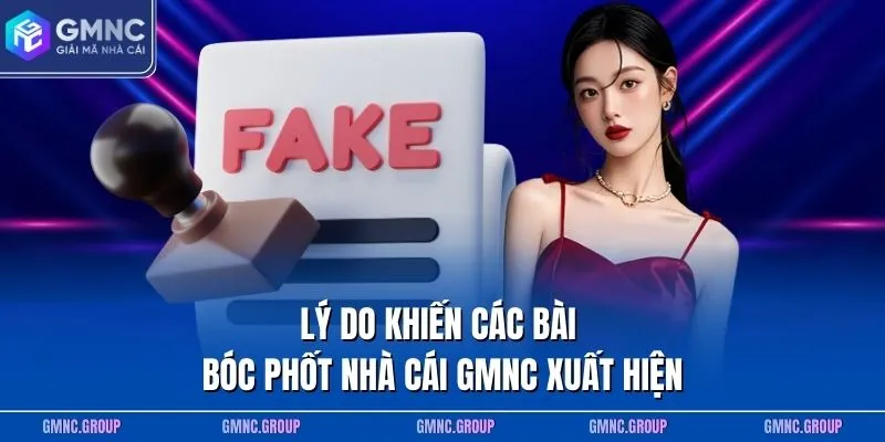 Lý do khiến các bài bóc phốt nhà cái xuất hiện tại GMNC Lý do khiến các bài bóc phốt nhà cái xuất hiện tại GMNC
