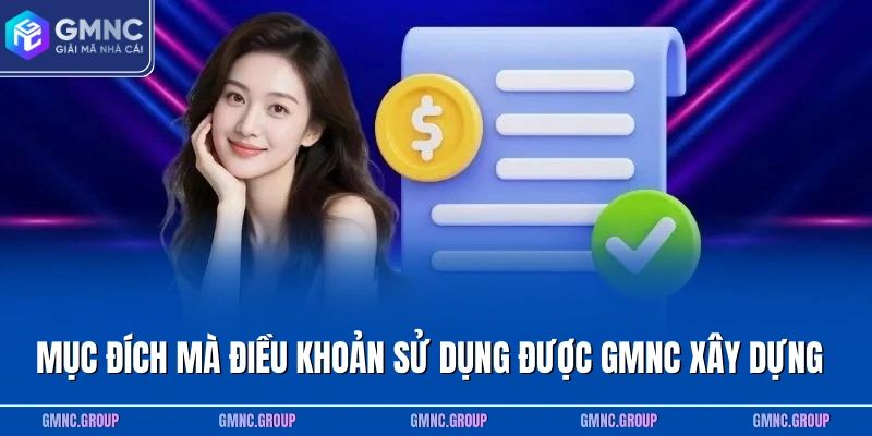 Mục đích mà điều khoản sử dụng được GMNC xây dựng Mục đích mà điều khoản sử dụng được GMNC xây dựng
