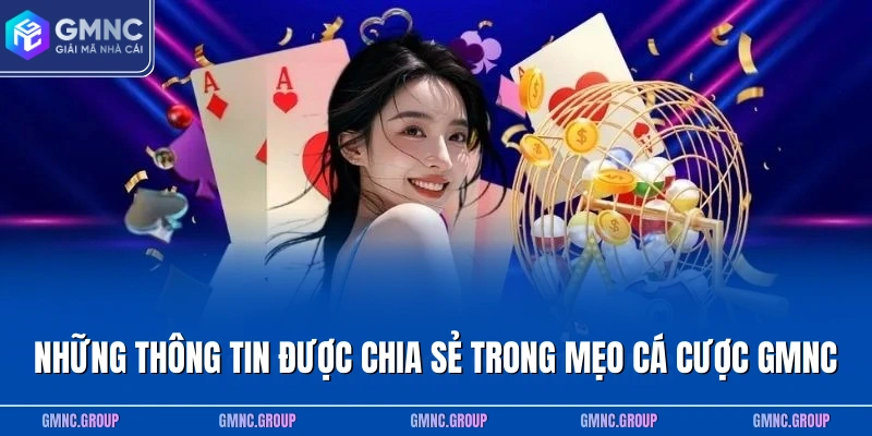 Những thông tin được chia sẻ trong mẹo cá cược GMNC Những thông tin được chia sẻ trong mẹo cá cược GMNC