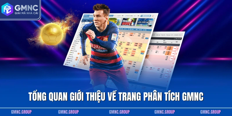 Tổng quan giới thiệu về trang phân tích GMNC Tổng quan giới thiệu về trang phân tích GMNC