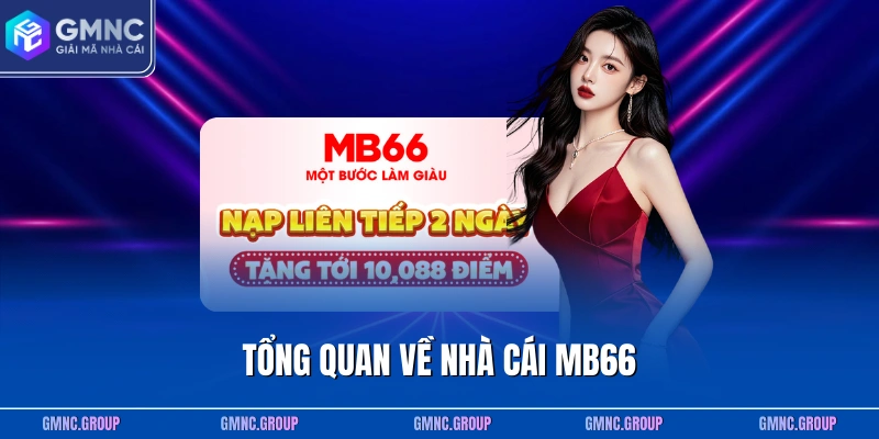 Tổng quan về nhà cái MB66 Tổng quan về nhà cái MB66
